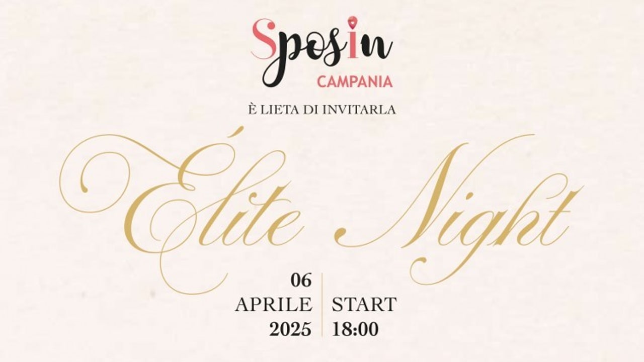 Domenica 6 aprile Élite Night, a Villa Aristea l'evento dedicato alle eccellenze del Wedding in Campania