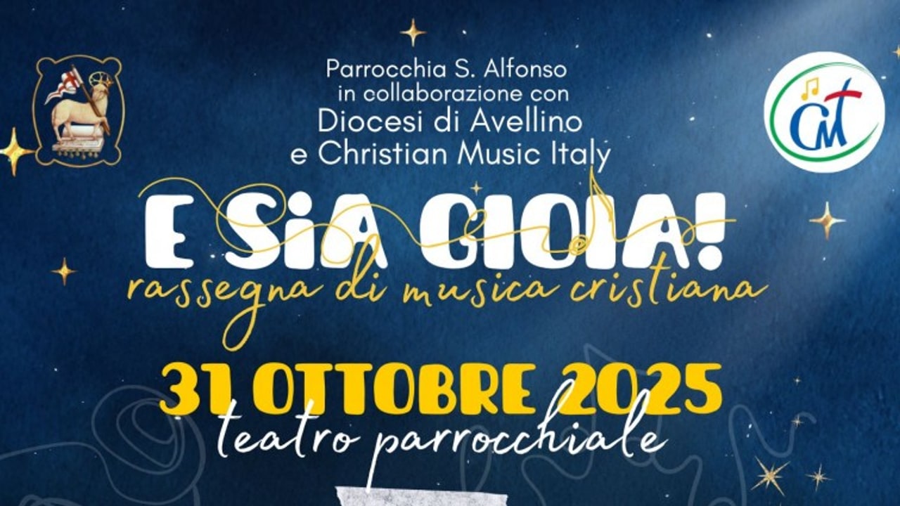 "E sia gioia!", il 31 ottobre ad Avellino la terza edizione della rassegna di musica cristiana